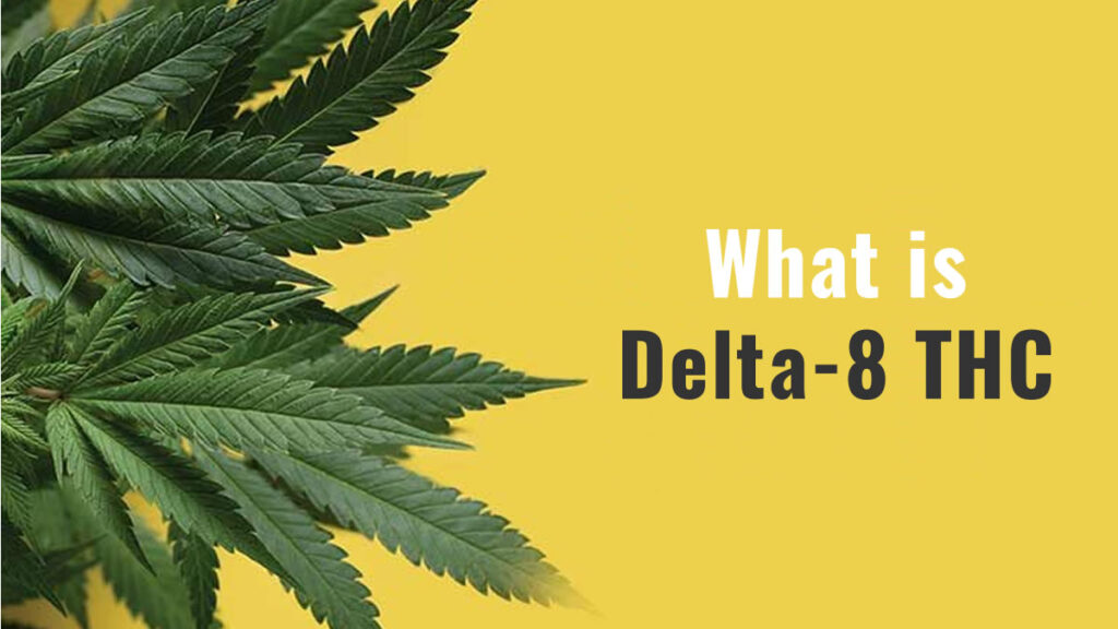 What is Delta-8 THC